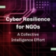 Cyber Resilience for NGOs – A Collective Intelligence Effort 